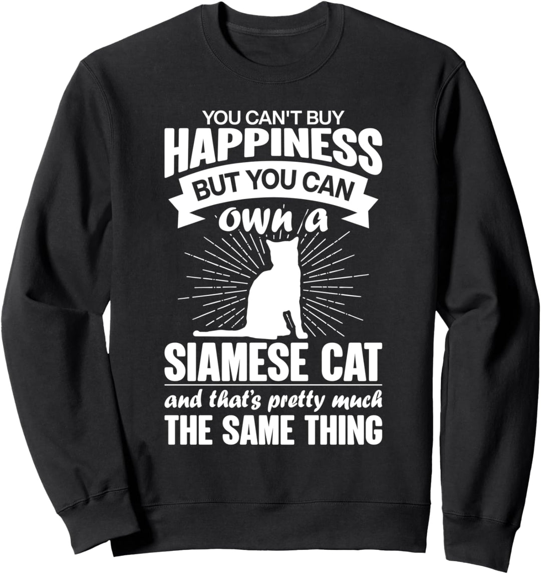 Ich kann Glück nicht kaufen, aber ich kann eine Siamkatze kaufen Sweatshirt