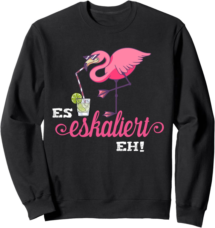 Flamingo Shirt Es eskaliert eh Party Saufen JGA Frauen Sweatshirt