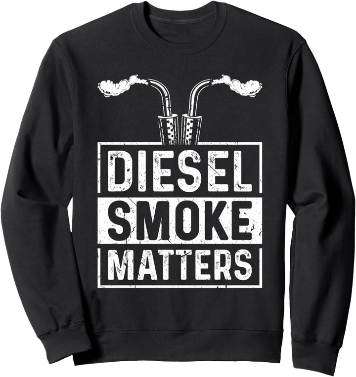 Diesel, Rauch-Matters, LKW-Fahrer, Oldtimer Sweatshirt
