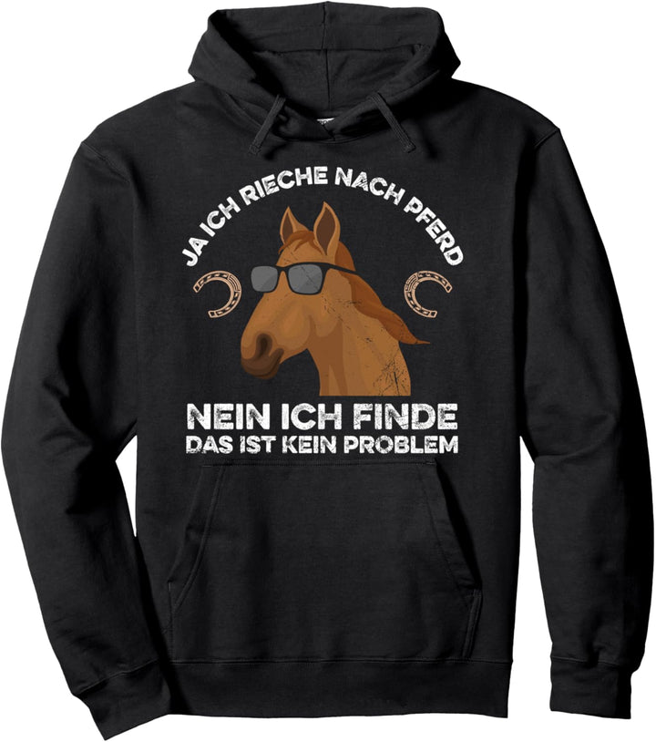 Reiten Ja Ich Rieche Nach Pferd Reiter Pferde Spruch Pullover Hoodie
