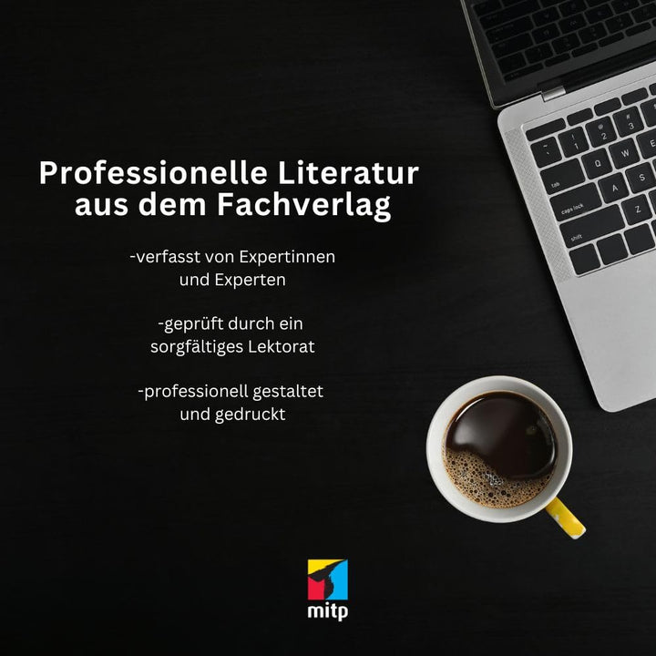 IT-Sicherheitsmanagement: Das umfassende Praxisbuch - IT-Security und technischer Datenschutz nach I