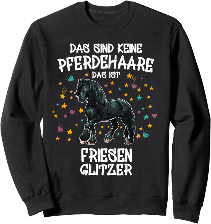 Friesen Glitzer Pferd Reiten Geschenk Friesenpferd Sweatshirt