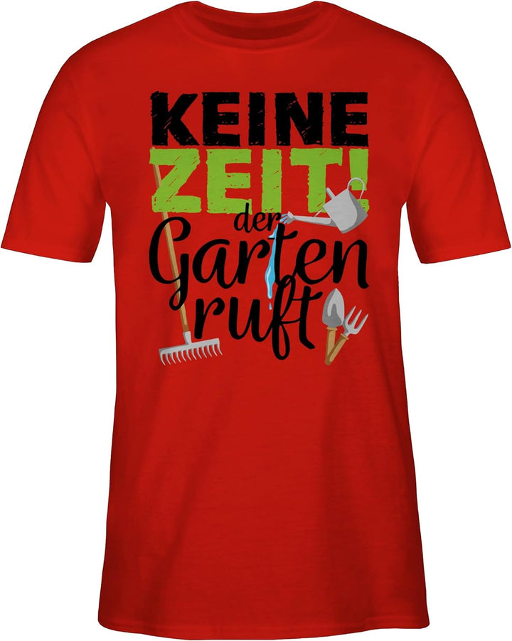 Shirtracer - T-Shirt Herren - Hobby Outfit - Keine Zeit der Garten Ruft - Gartengeräte, 3 Rot