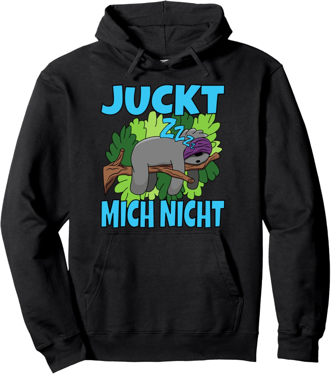 Faultier Spruch Juckt mich nicht Pullover Hoodie