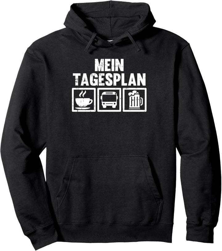 Busfahrer mein Tagesplan Bus Pullover Hoodie