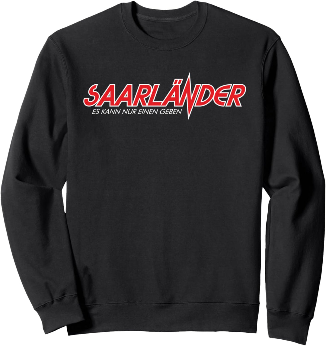 SAARLÄNDER Es kann nur einen geben - Fun Saarland Sweatshirt