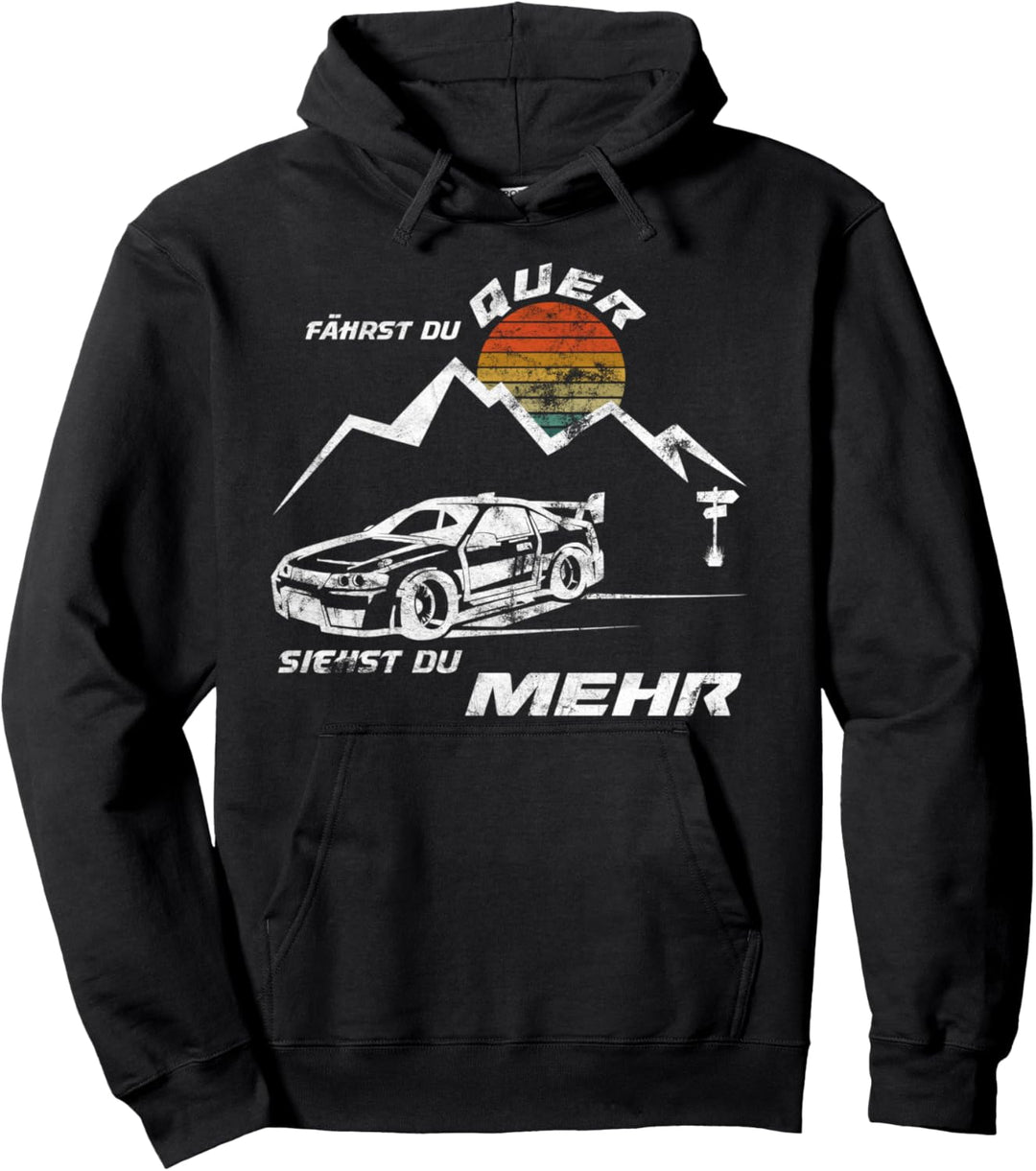 Fährst du Quer siehst du mehr Pullover Hoodie