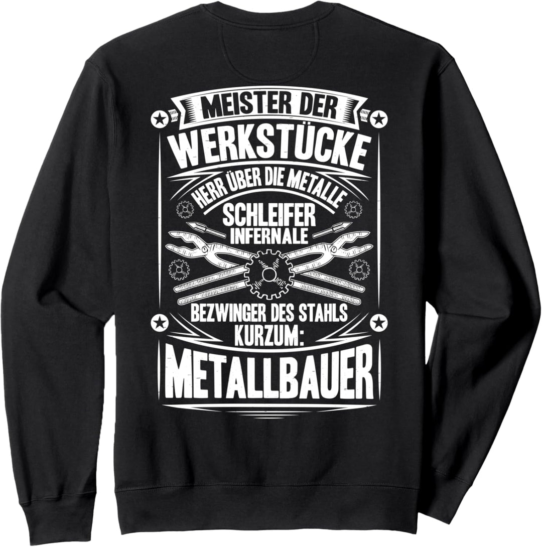 Bezwinger Des Stahls Metallbauer Sweatshirt