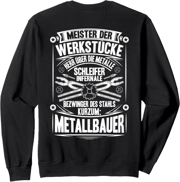 Bezwinger Des Stahls Metallbauer Sweatshirt