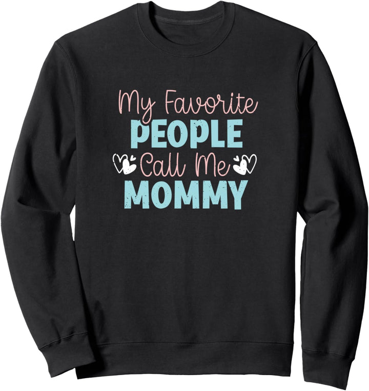 Call Me Mommy Muttertag Mama Future Mom To Be New Mom Sweatshirt