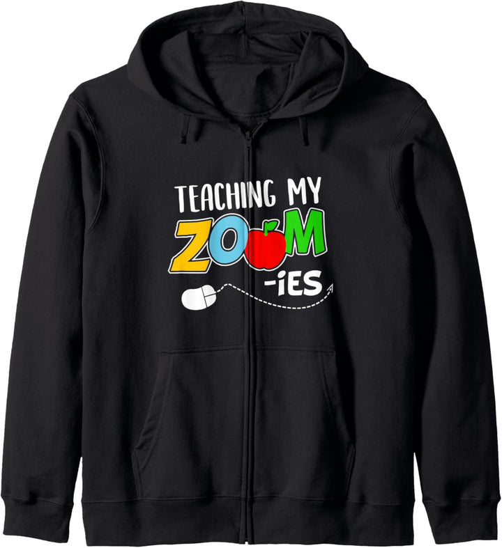 Teaching My Zoom-ies | Funny Virtual School Teacher Gift Kapuzenjacke