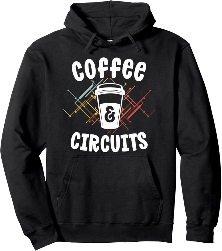 Electrician Gift Ideas Coffee Circuits Electrical Engineer Pullover Hoodie