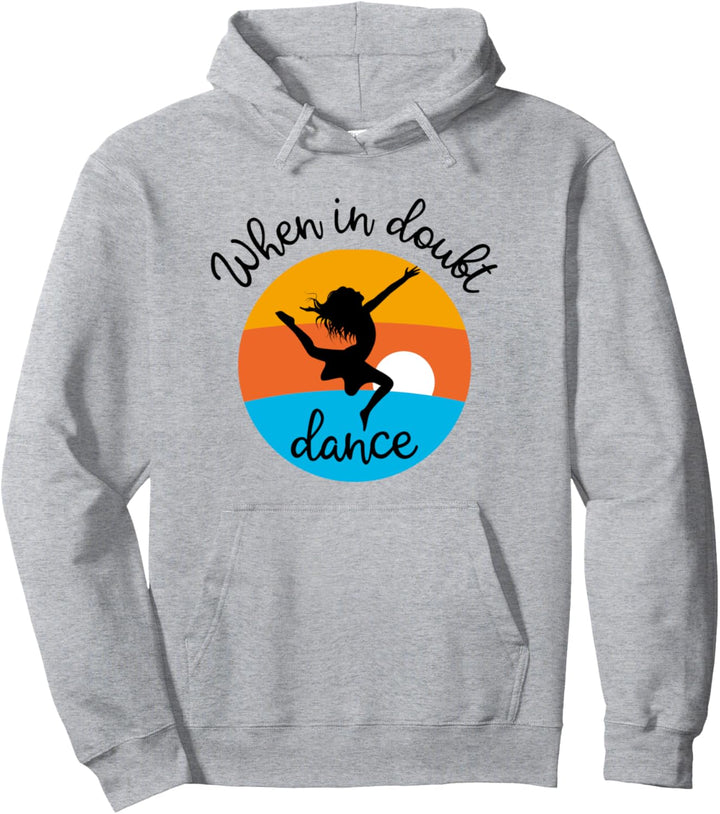 Wenn im Zweifel Tanz / Tanzen Sprichwort / Liebestanz Pullover Hoodie