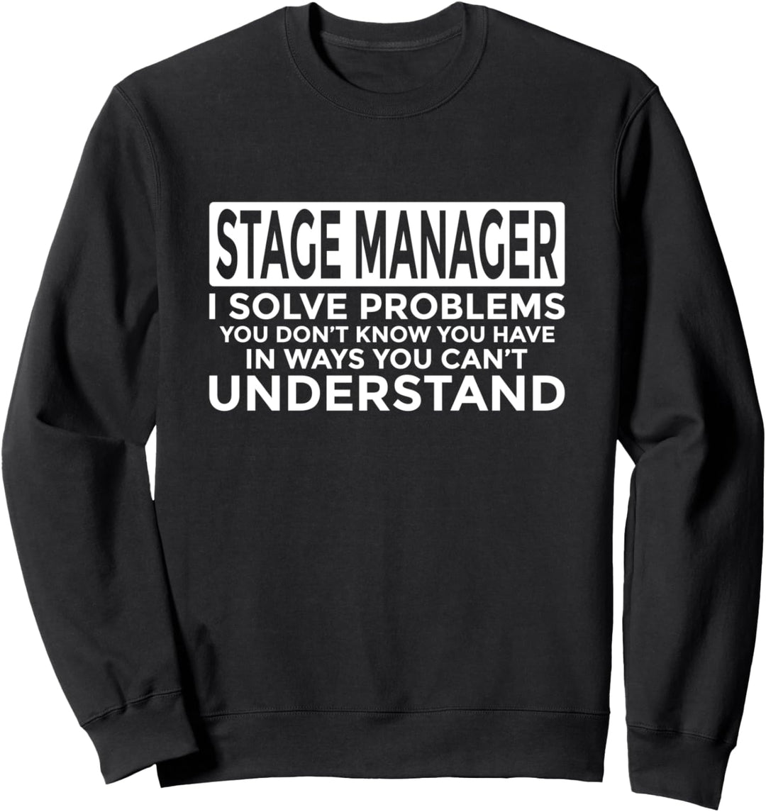 Stage Manager Probleme lösen Sweatshirt