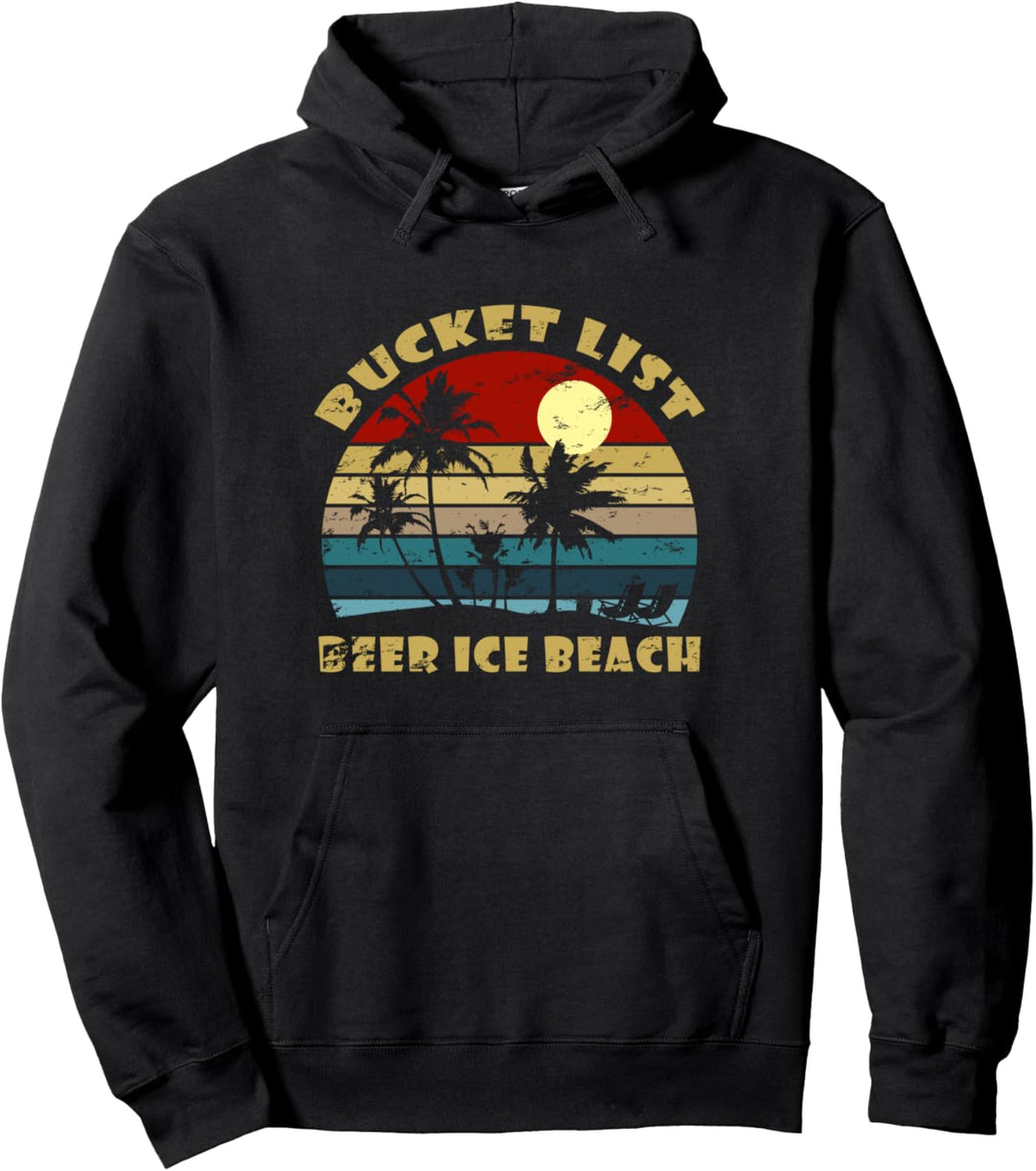 Bucket List Beer Ice Beach Pullover Hoodie