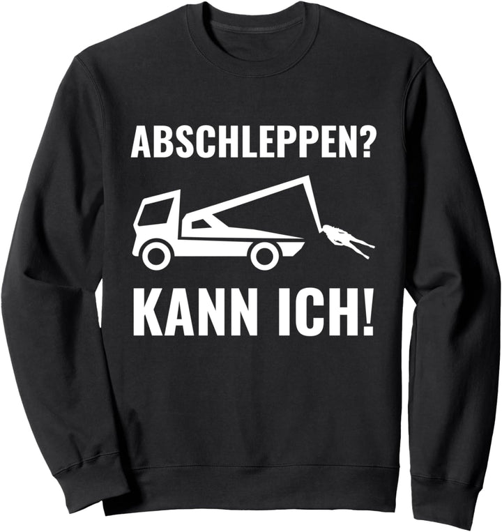Abschlepper Abschleppdienst Abschleppen kann ich Geschenk Sweatshirt