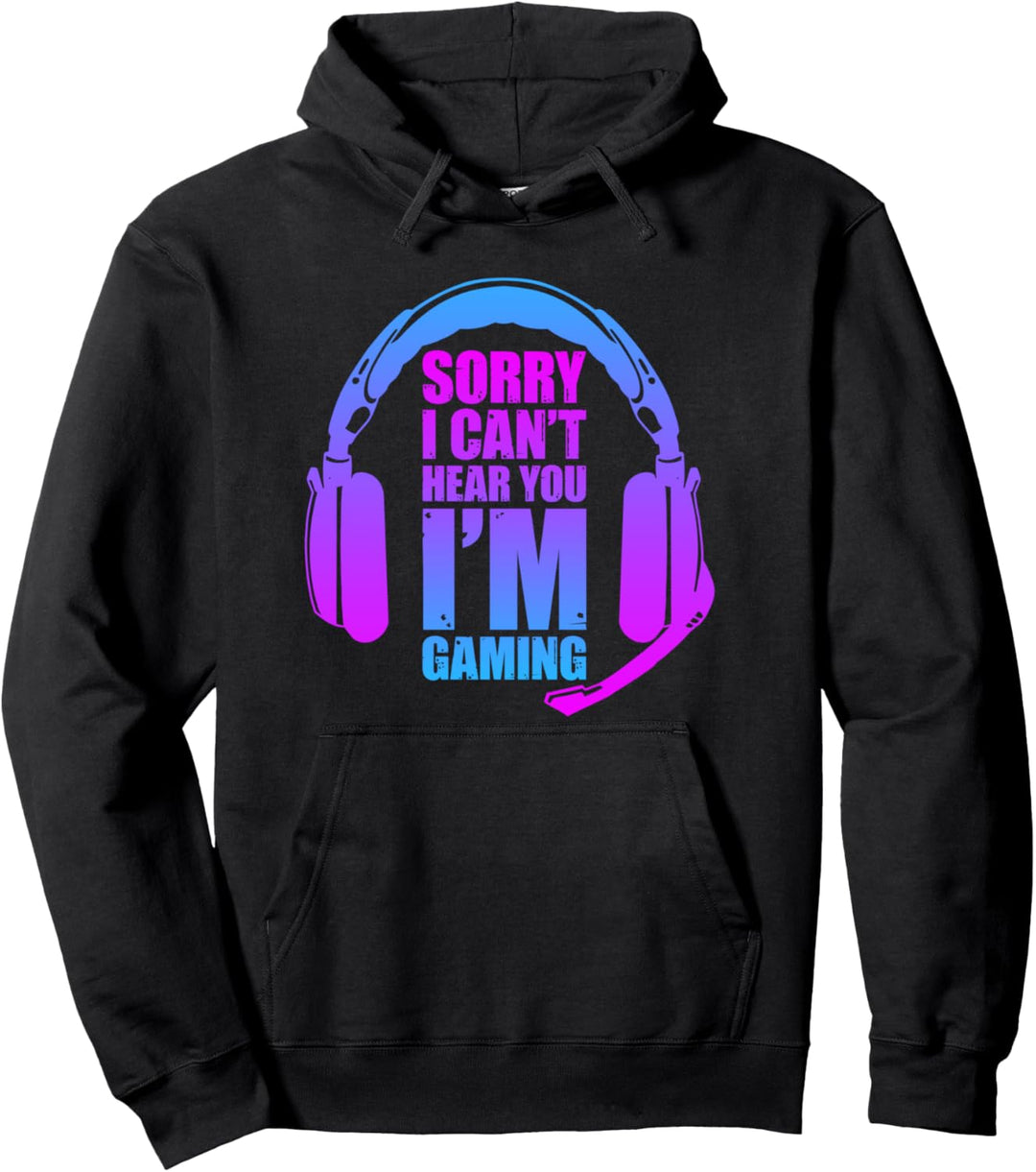 I Cant Hear You Im Gaming Sorry I Can&