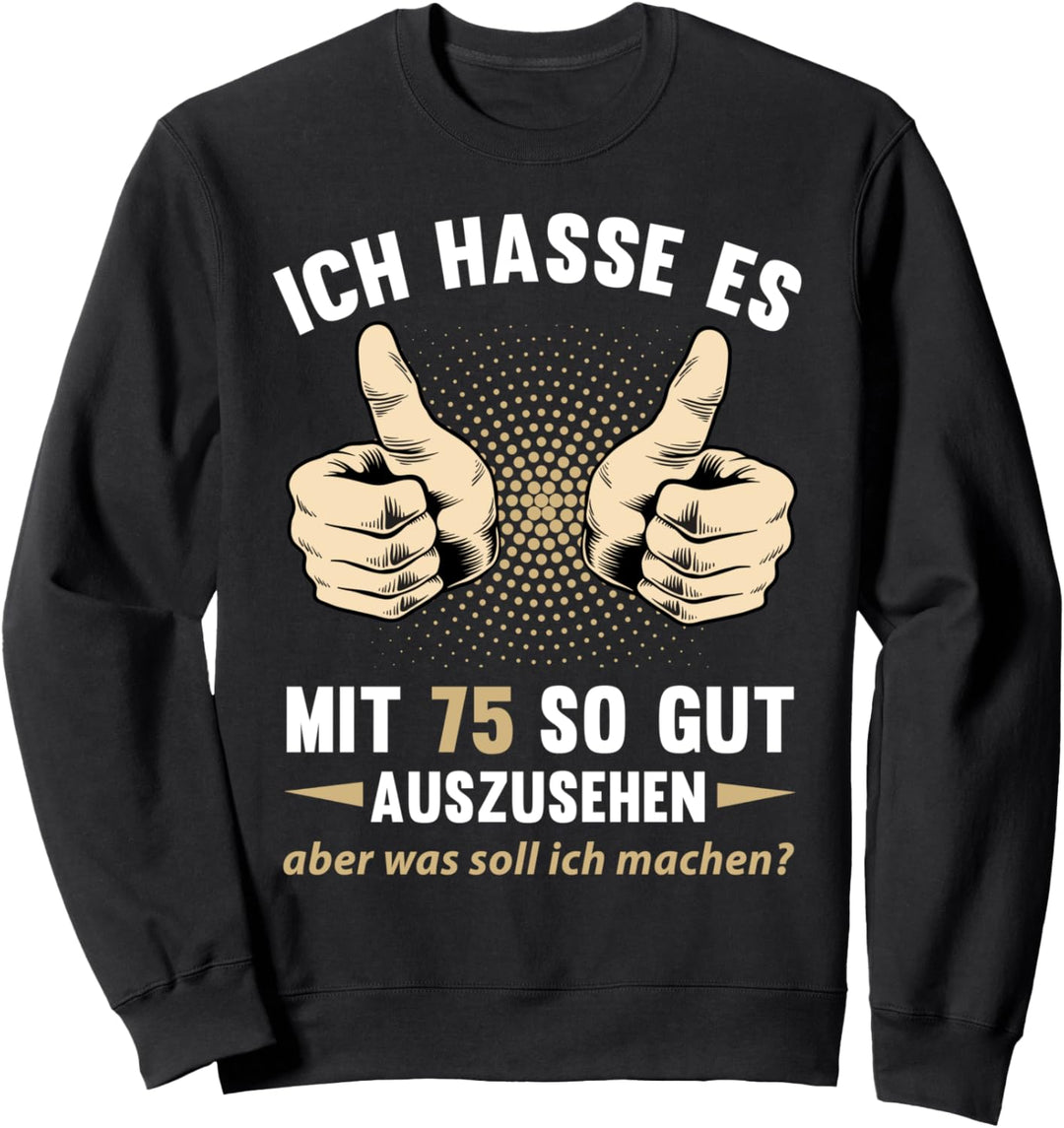 75. Geburtstag Mann Frau 75 Jahre 1949 Deko Lustig Geschenk Sweatshirt