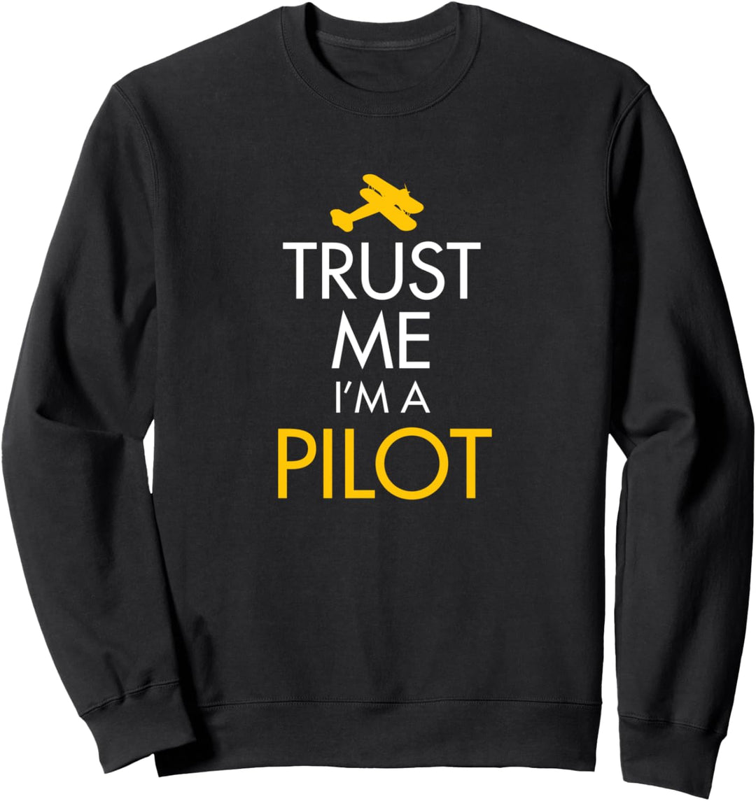 Vertrauen Sie mir, ich bin eine Flugzeugpiloten-Neuheit Sweatshirt