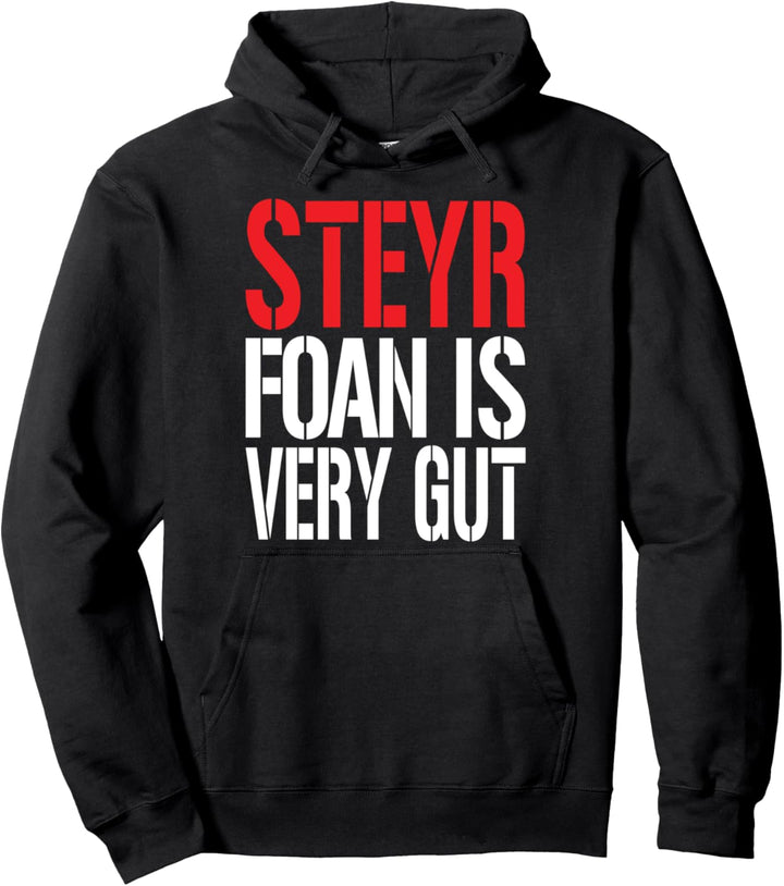 Steyr Foan Is Very Gut Landwirtschaft Beruf Bauer Landwirt Pullover Hoodie