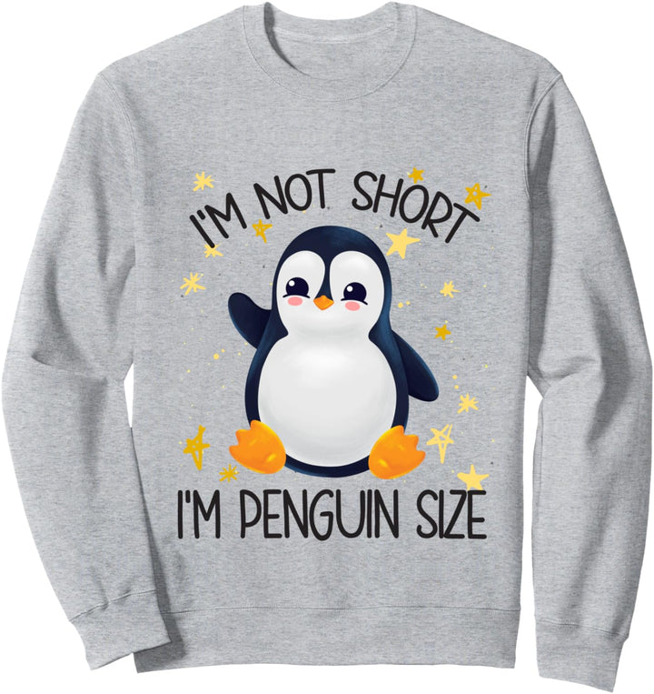 Pinguin Kostüm I'm Not Short I'm Penguin Gr Sweatshirt