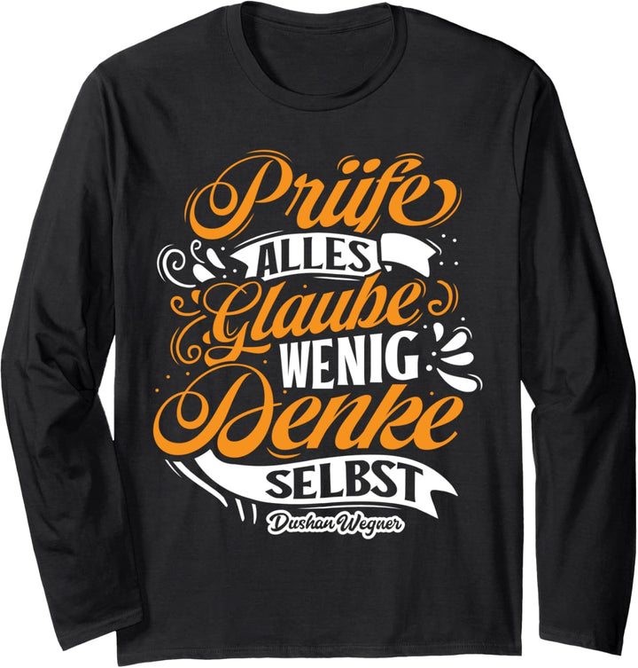 Prüfe alles, glaube wenig, denke selbst (Design 4) Langarmshirt