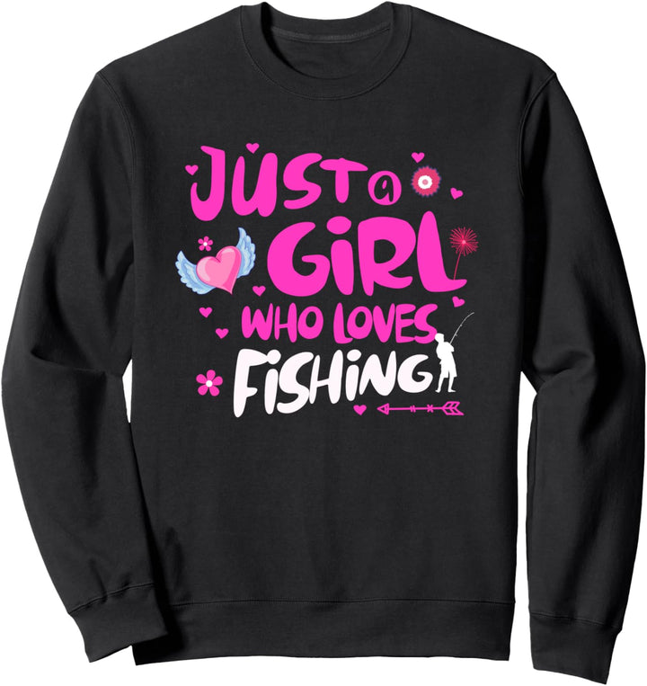 Just a Girl Who Loves Fishing Sweatshirt