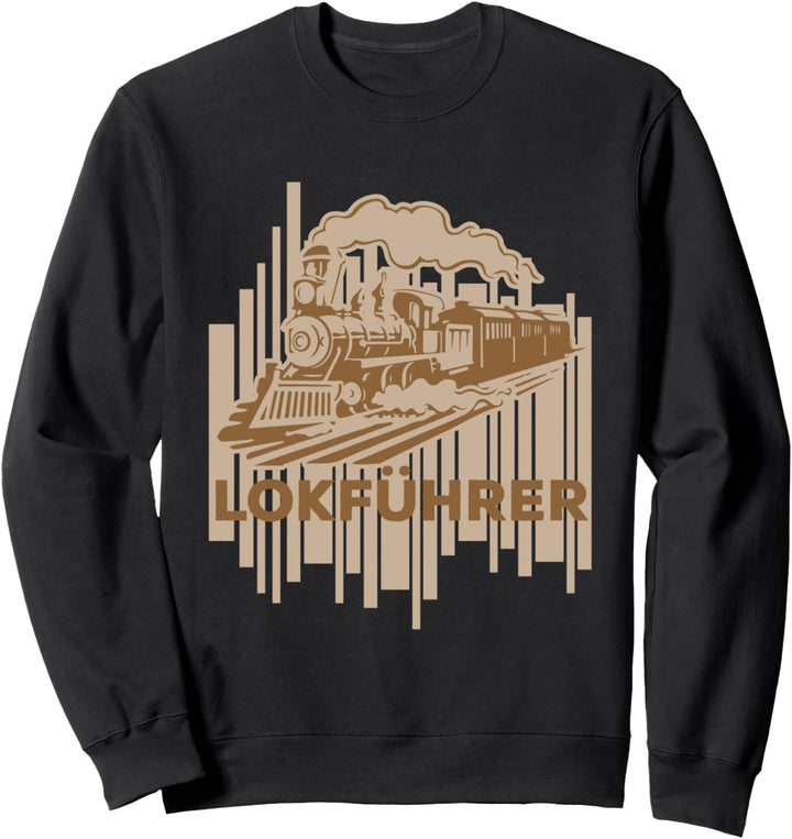 Lokführer I Modellbahn Modellbau Dampflok Geschenk Sweatshirt