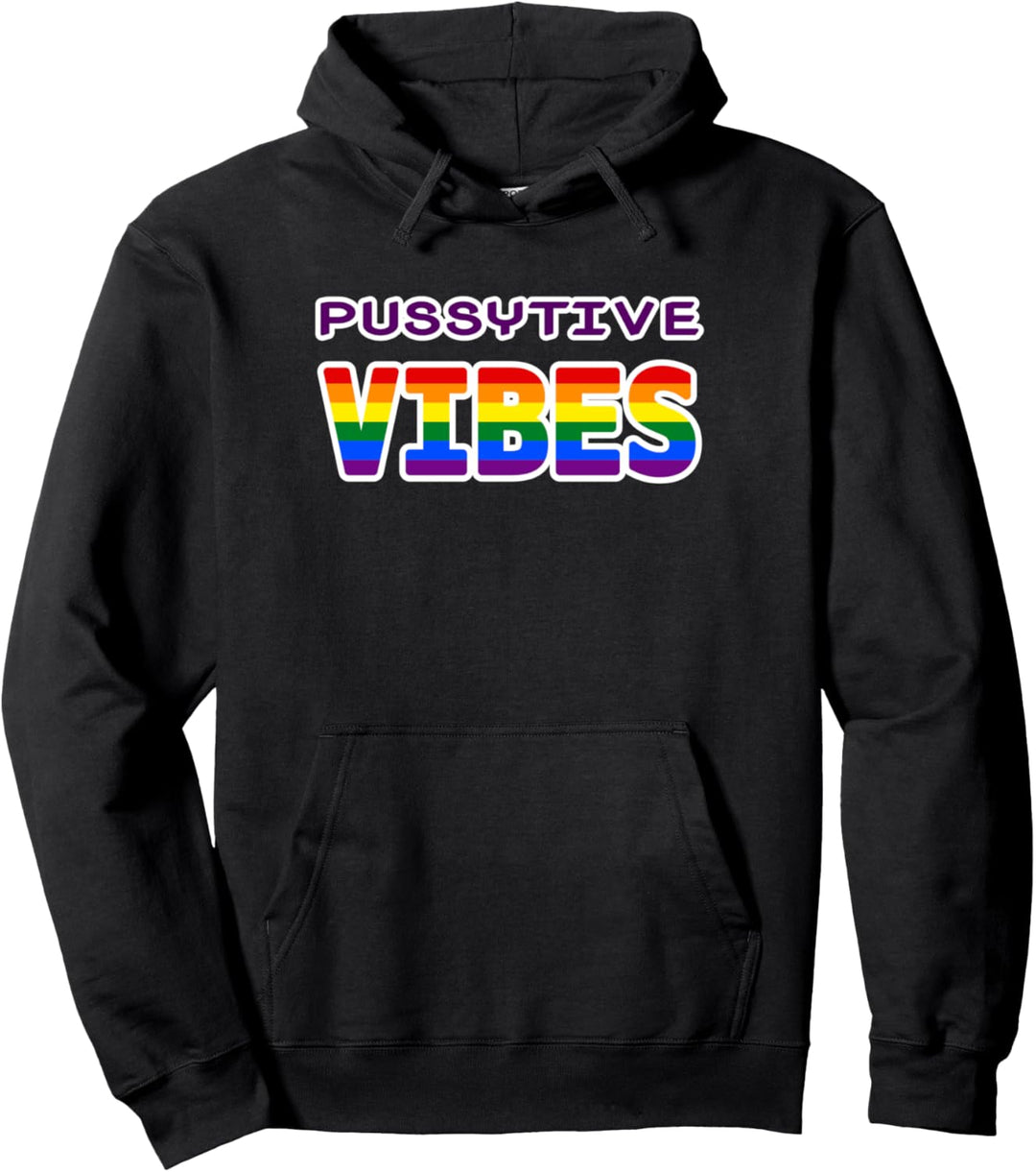 Pussytive Vibes LGBT Queer Lesbisch Gay Schwul Regenbogen Pullover Hoodie