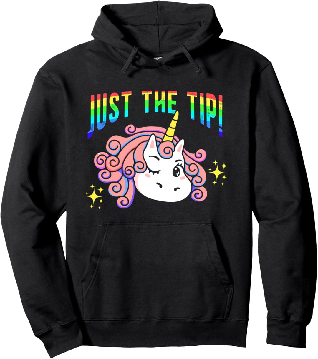 Just The Tip Frecher Humor für Erwachsene Rainbow Fairytale Pullover Hoodie