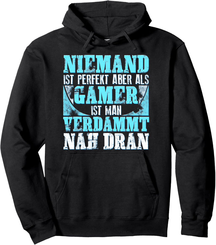 Gaming Zocker Games Pc - Niemand ist Perfekt aber als Gamer Pullover Hoodie