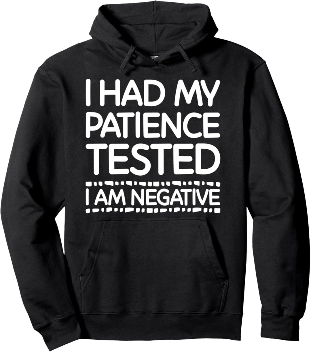 I Had My Patience Tested I'm Negative Women Funny Pessimist Pullover Hoodie