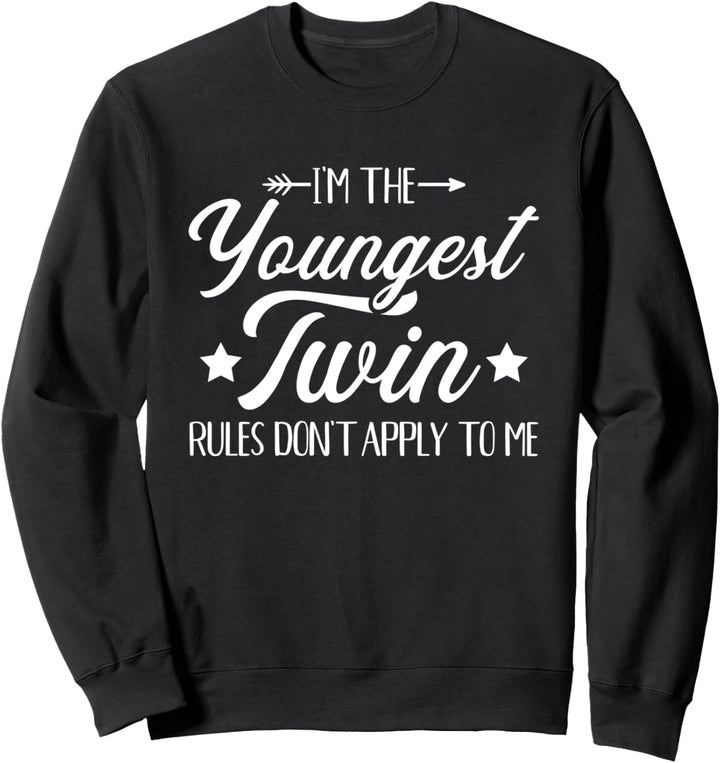 Jüngster Zwilling lustiger Spruch für Zwillinge Sweatshirt