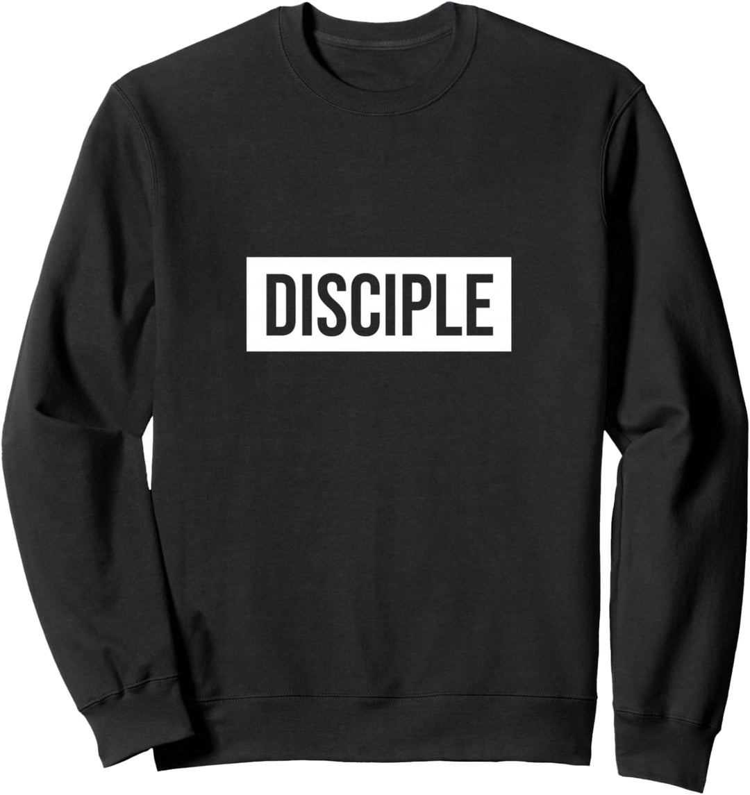 Disciple Sweatshirt