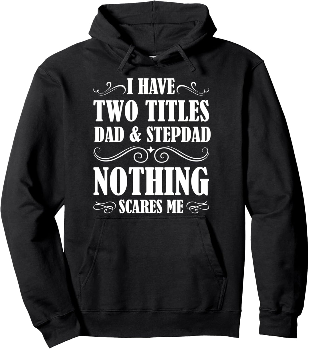 Ich habe zwei Titel Dad &amp; Stepdad Vater Pullover Hoodie