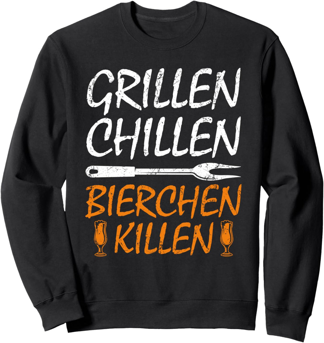 Grillen Chillen Bierchen Killen Spruch Sweatshirt
