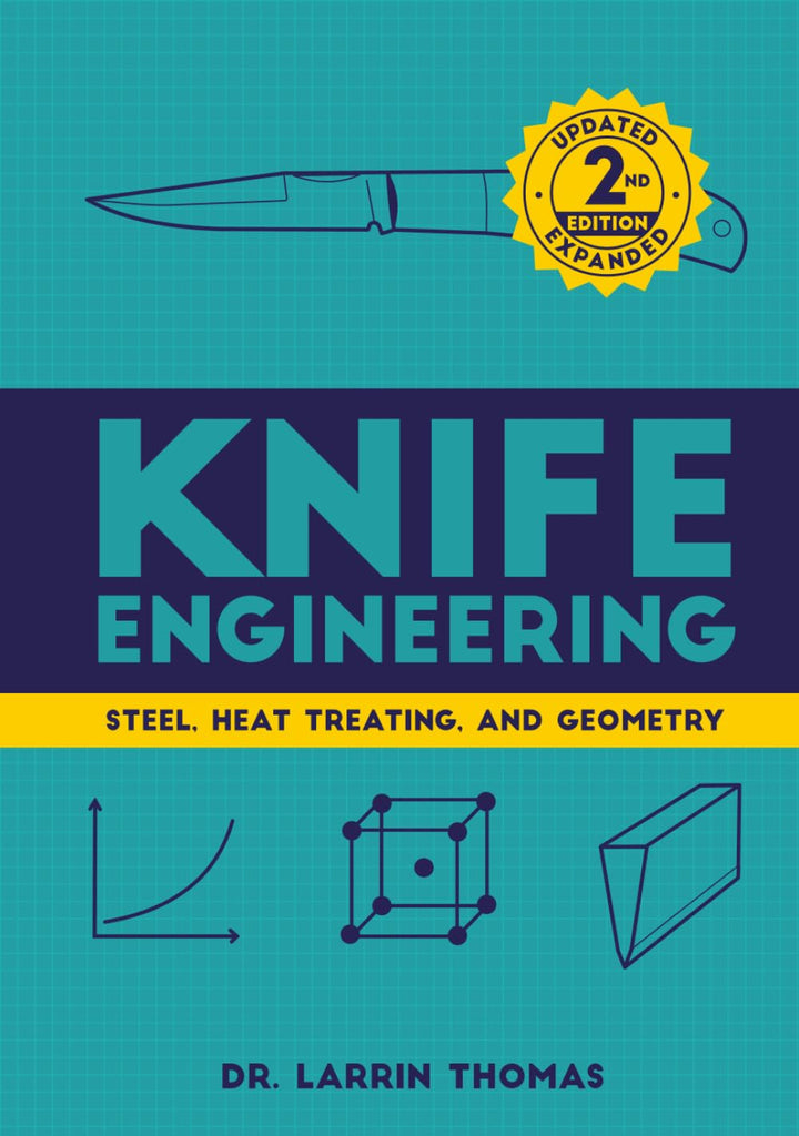 Knife Engineering: Steel, Heat Treating, and Geometry, Gebundenes Buch