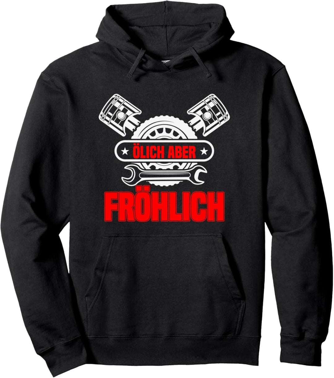 Ölich aber Fröhlich - KFZ Mechaniker Pullover Hoodie