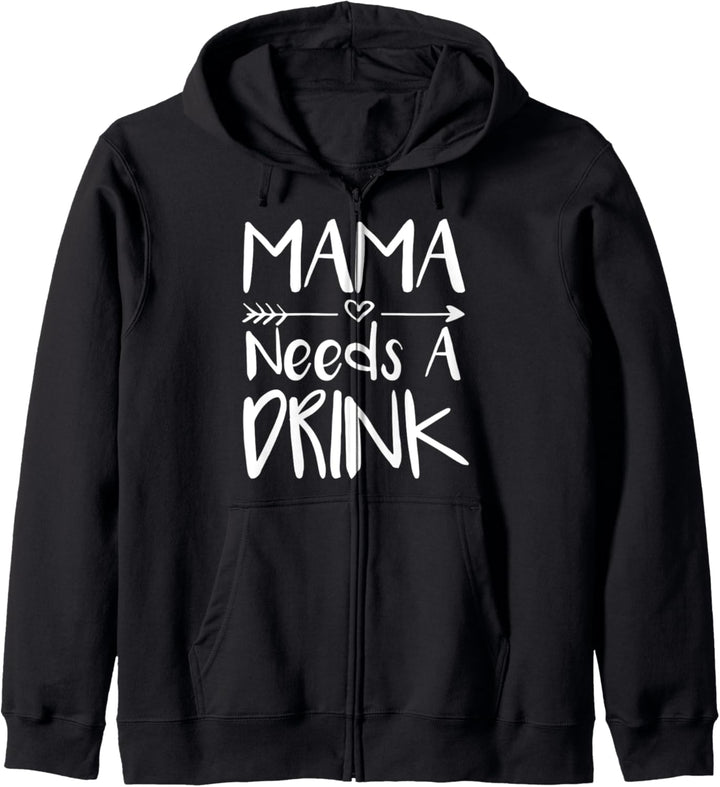Mama Needs A Drink Lustiges Muttertagsgeschenk Kapuzenjacke