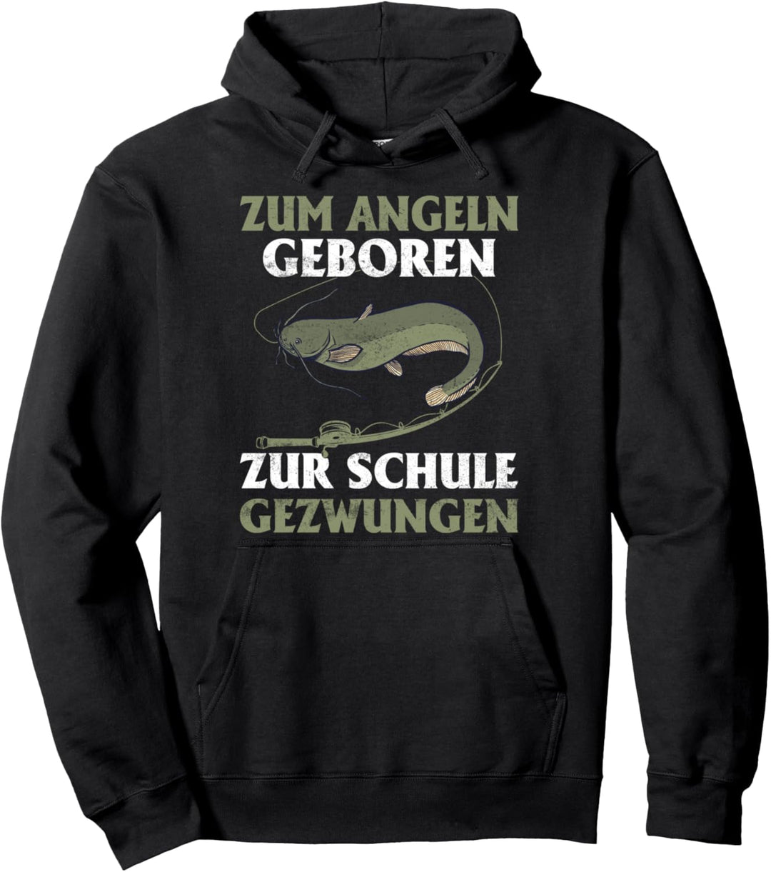 Zum Angeln geboren zur Schule gezwungen, Wels Angler Pullover Hoodie