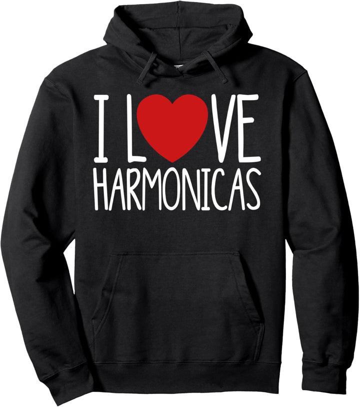 I Love Harmonicas Mundharmonika Pullover Hoodie