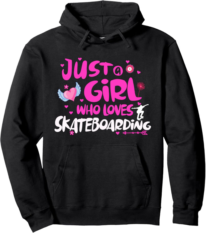 Just a Girl Who Loves Skateboarding Pullover Hoodie