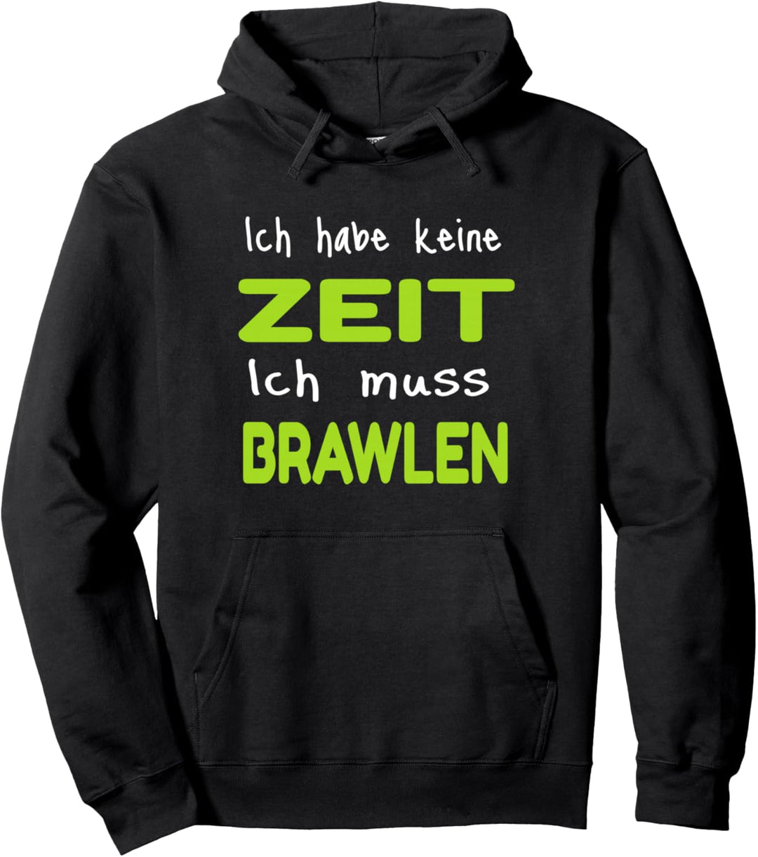 Ich habe keine Zeit ich muss Brawlen - Brawl für Stars Pullover Hoodie