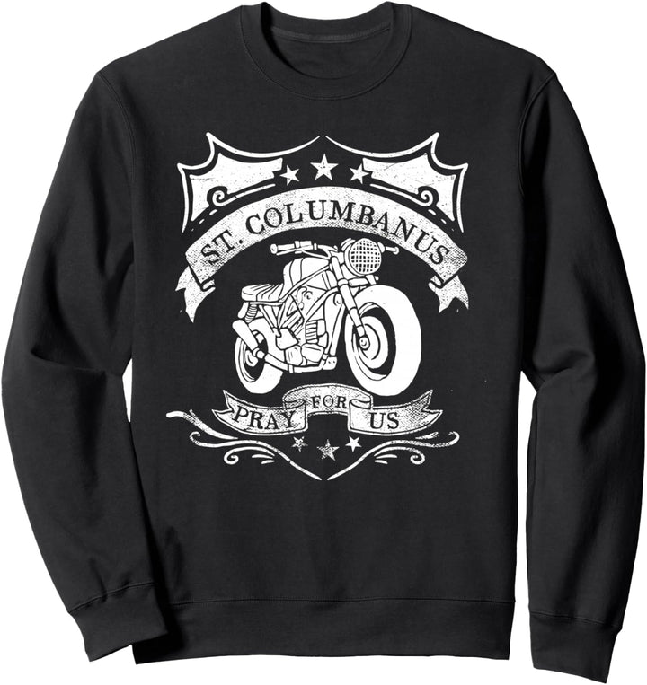 Saint Columbanus Patron der Motorradfahrer Motorräder Sweatshirt