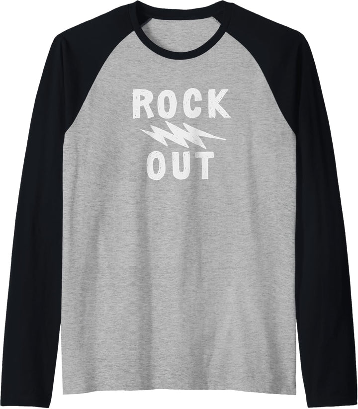 Rock Out. Raglan