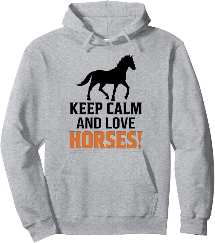 Keep Calm &amp; Love Horses Pferd Pullover Hoodie