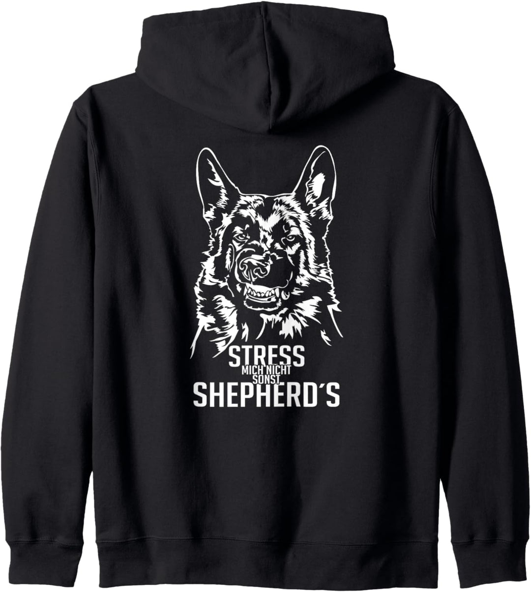 Stress mich nicht sonst Shepherds Deutscher Schäferhund DSH Kapuzenjacke