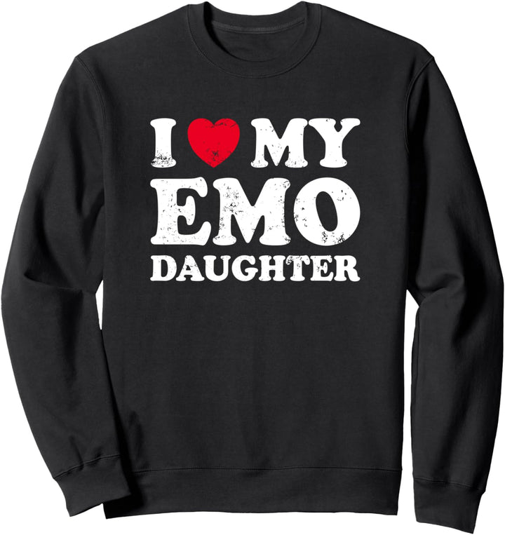 Ich Liebe Meine Emo-Tochter Sweatshirt