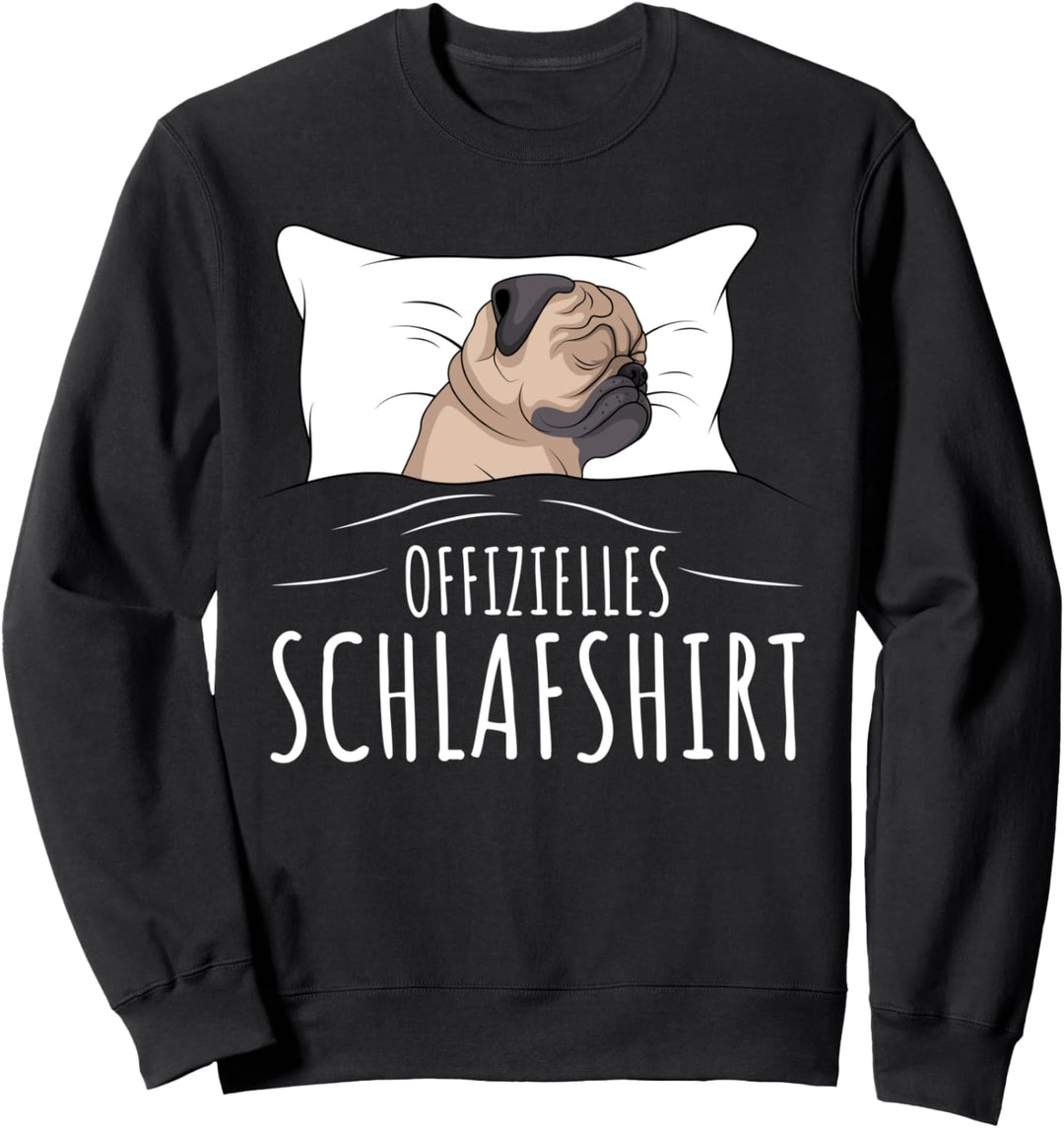 Offizielles Schlafshirt Schlafanzug Mops Hund Geschenkidee Sweatshirt
