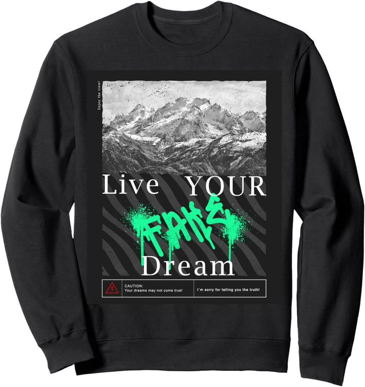 Live Your Dream - Fake - Sweatshirt